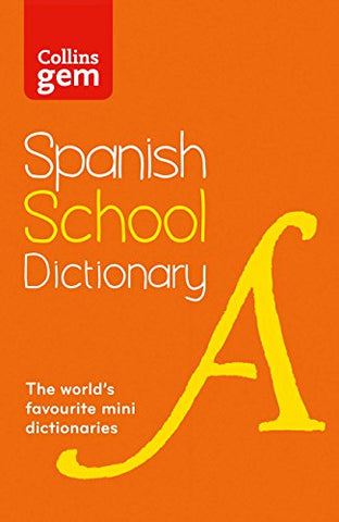 Collins Spanish School Gem Dictionary Trusted Support For Learning In A Mini Fo
