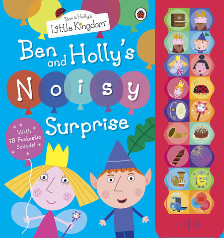 Ben And Holly S Little Kingdom Ben And Holly S Noisy Surprise Ben Holly S Little